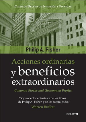 Acciones Ordinarias y Beneficios Extraordinario, por Philip A. Fisher